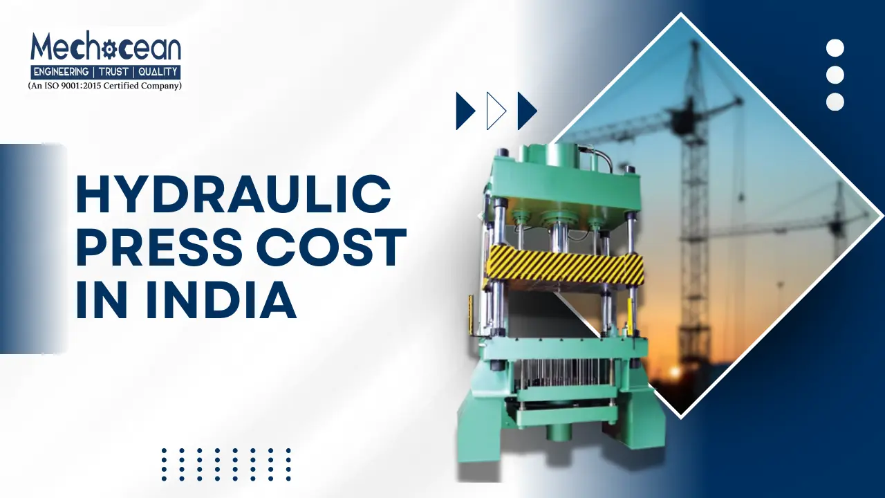 You are currently viewing Hydraulic Press Capacity: Ton-Based Project Cost in India